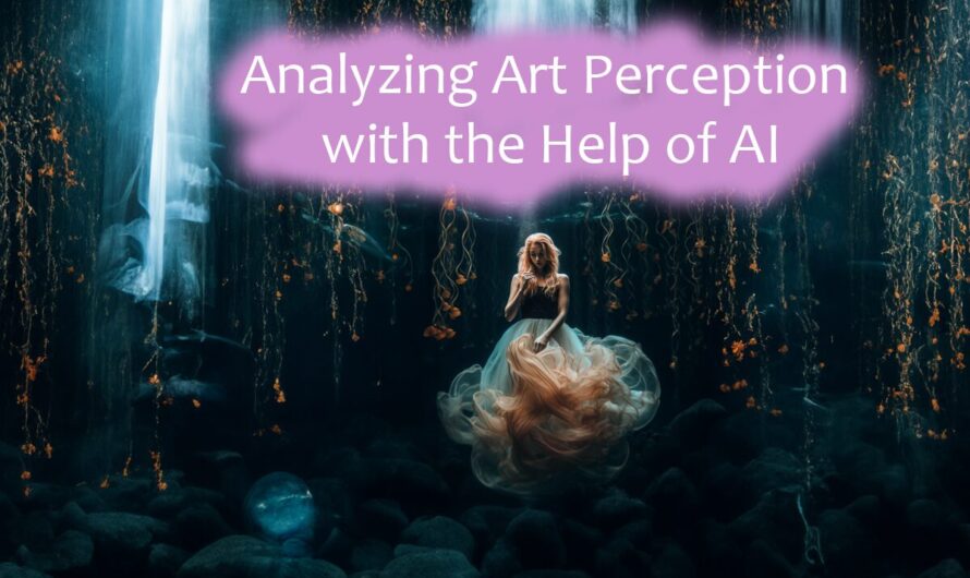 Analyzing Art Perception with the Help of AI